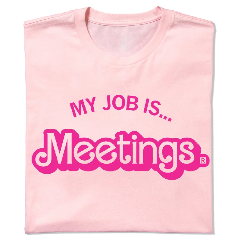 Women's Blouse with Wide CollarMy Job is Meetings